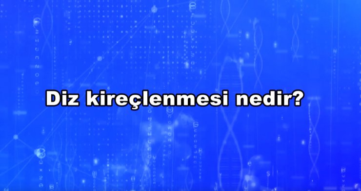 Diz Kireçlenmesi Nedir