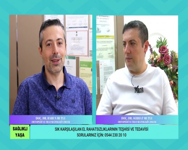 El Ve El Bileği Rahatsızlıkları - Doç .  Dr. Harun  MUTLU - Sağlıklı Yaşa