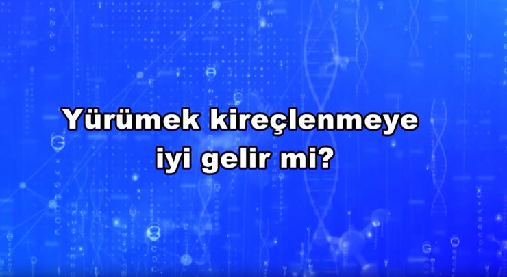 Yürümek kireçlenmeye iyi gelir mi?